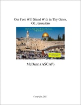 Our Feet Shall Stand Within Thy Gates, Oh Jerusalem SATB choral sheet music cover